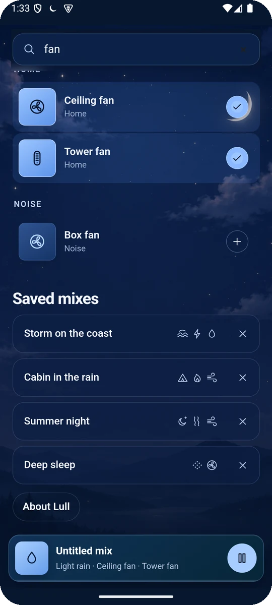 Lull saved mixes such as Storm on the coast, Cabin in the rain, Summer night and Deep sleep